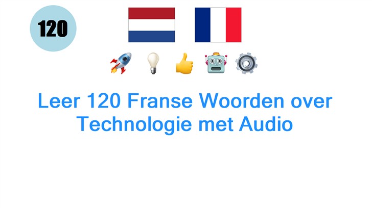 Leer 120 Franse Woorden over Technologie met Audio